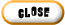 Close